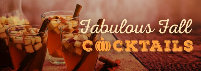 COCKTAILS TO MAKE YOUR FALL FABULOUS