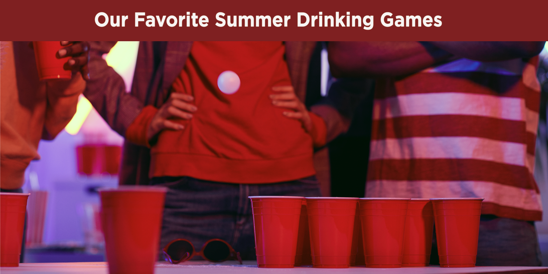 Our Favorite Drinking Games - Country Wine & Spirits