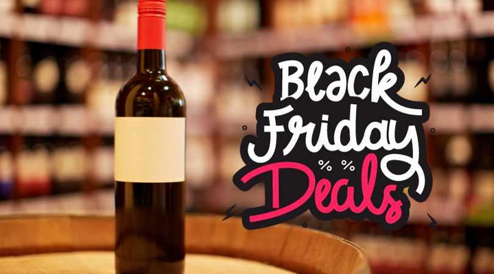 Sip & Save: Black Friday Wine Deals You Can't Miss