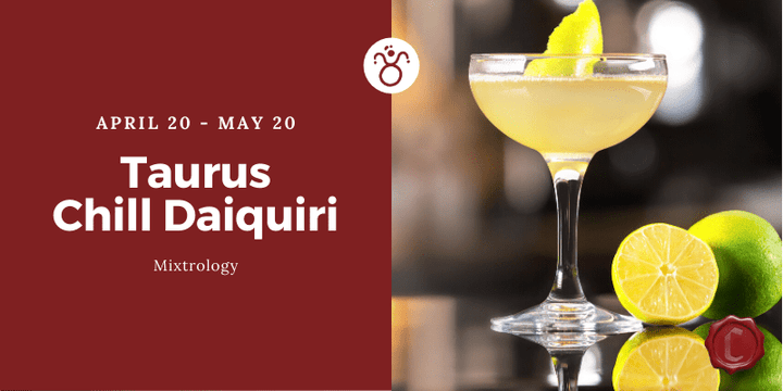 Taurus: Chill Daiquiri Recipe